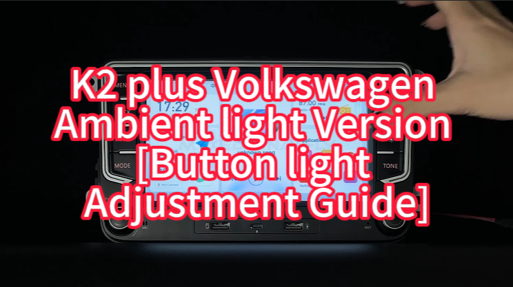K2 plus Volkswagen Ambient light Version [Button light Adjustment Guide]